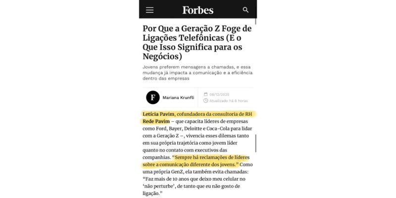 Matéria Forbes: Por Que a Geração Z Foge de Ligações Telefônicas (E o Que Isso Significa para os Negócios)  Leia mais em: https://forbes.com.br/carreira/2025/12/por-que-a-geracao-z-foge-das-ligacoes-telefonicas-e-o-que-isso-significa-para-os-negocios/